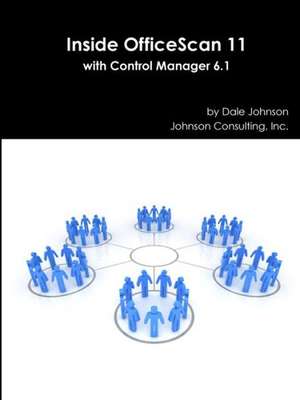 Inside Officescan 11 with Control Manager 6.1 de Dale Johnson