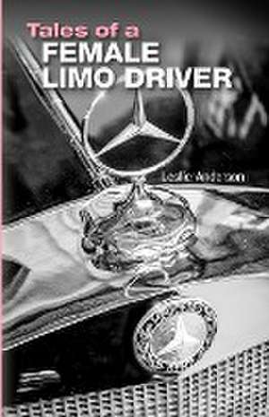 Tales of a Female Limo Driver de Leslie Anderson