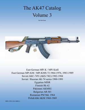 The Ak47 Catalog Volume 3 de Rob Stott