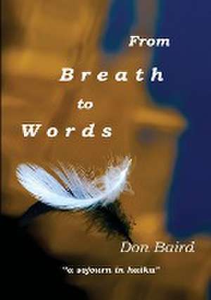 From Breath to Words de Don Baird