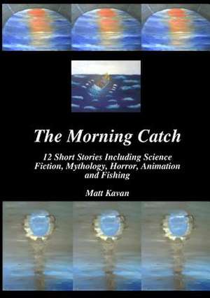 The Morning Catch de Matt Kavan