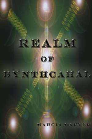 Realm of Bynthcahal de Marcia Carter