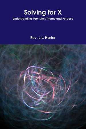 Solving for X de Rev J. L. Harter