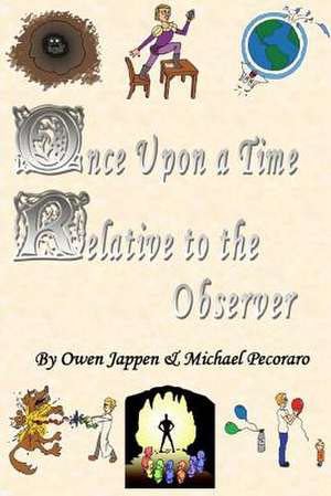 Once Upon a Time, Relative to the Observer de Owen Jappen