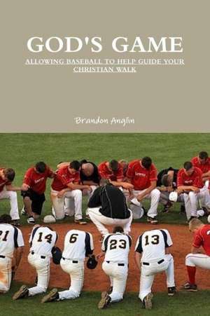 God's Game de Brandon Anglin