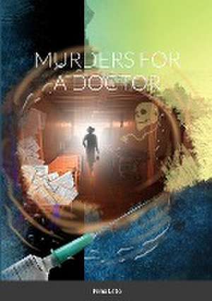 MURDERS FOR A DOCTOR de Nina Leto