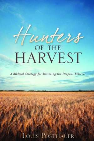 Hunters of the Harvest de Louis Posthauer