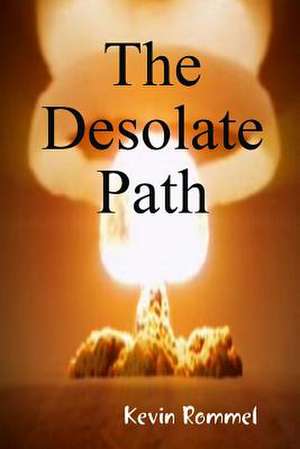 The Desolate Path de Kevin Rommel