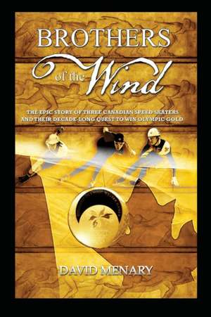 Brothers of the Wind de David Menary