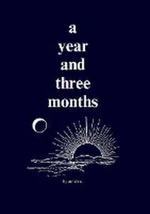 a year and three months de Amias Callejas