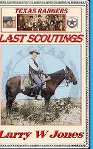 Texas Rangers - Last Scoutings de Larry W Jones