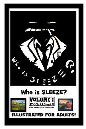 Sleeze Volume-1 'Who Is Sleeze?' de Dakota Jernigan