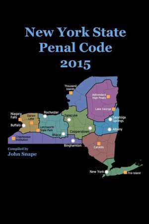 New York State Penal Code 2015 de John Snape