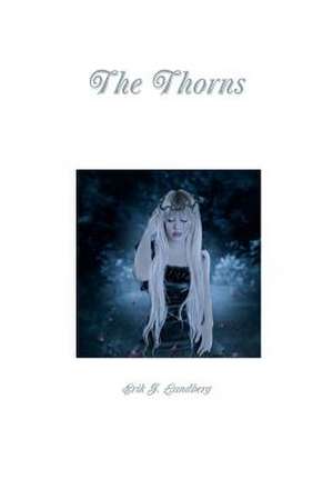 The Thorns de Erik J. Landberg