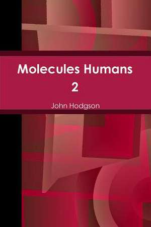 Molecules Humans 2 de John Hodgson