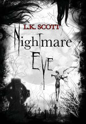 Nightmare Eve de L. K. Scott