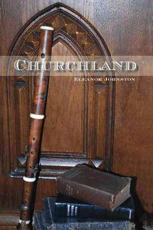 Churchland de Eleanor Johnston