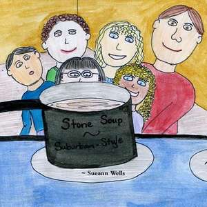 Stone Soup Suburban Style de Sueann Wells