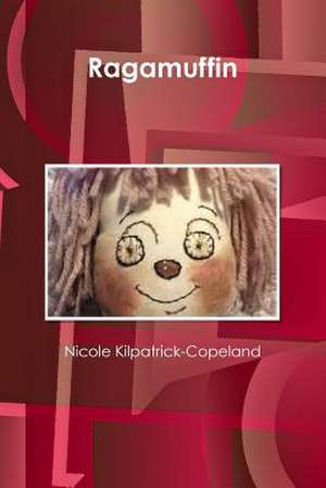 Ragamuffin de Nicole Kilpatrick-Copeland