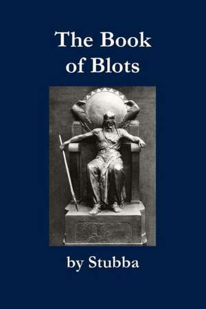 The Book of Blots de Stubba