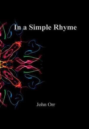 In a Simple Rhyme de John Orr