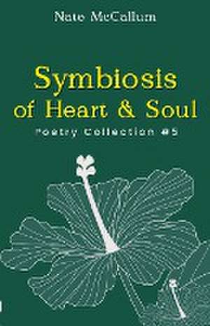 Symbiosis of Heart & Soul de Nate McCallum