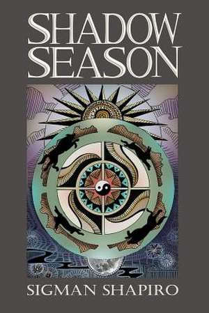 Shadow Season de Sigman Shapiro