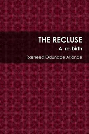 The Recluse de Rasheed Odunade Akande