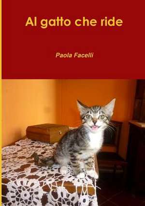 Al Gatto Che Ride de Paola Facelli