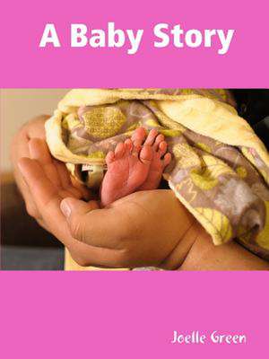 A Baby Story de Joelle Green