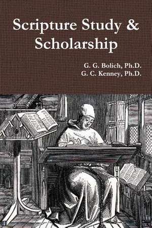 Scripture Study & Scholarship de G. G. Bolich