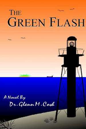 The Green Flash de Dr Glenn M. Cosh