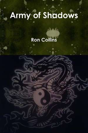 Army of Shadows de Ron Collins