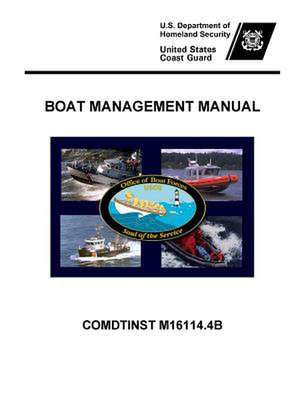 Boat Management Manual - Comdtinst M16114.4b de U. S. Department of Homeland Security