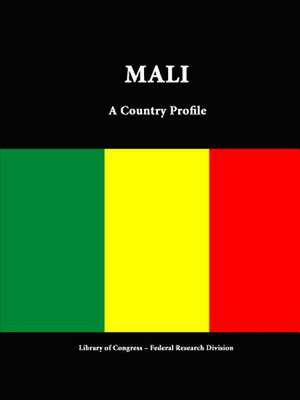 Mali: A Country Profile de Library of Congress