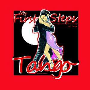 Tango. My First Steps. de Educ@ U. Creations