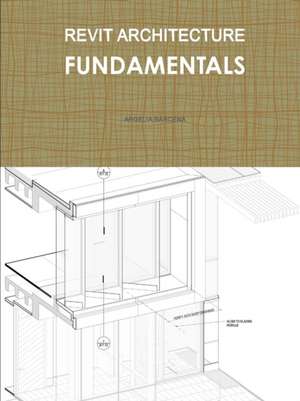 REVIT ARCHITECTURE | FUNDAMENTALS de Argelia Barcena