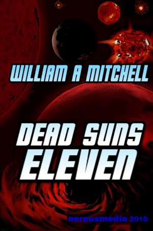 Dead Suns Eleven de William Mitchell