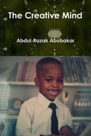 The Creative Mind de Abdul-Razak Abubakar