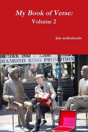 My Book of Verse: Volume 2 de Jim Andrukonis