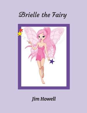 Brielle the Fairy de Jim Howell