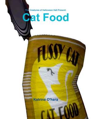 Cat Food de Katrina O'Hara