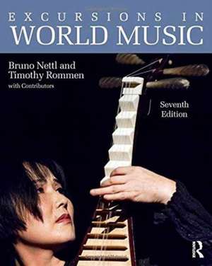 Excursions in World Music, Seventh Edition de Bruno Nettl