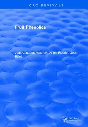 Fruit Phenolics de Jean-Jacques Macheix