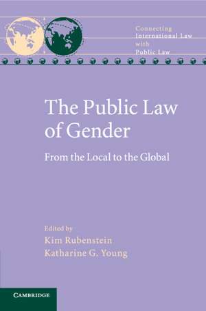 The Public Law of Gender: From the Local to the Global de Kim Rubenstein