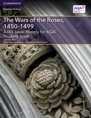 A/AS Level History for AQA The Wars of the Roses, 1450–1499 Student Book de Jessica Lutkin