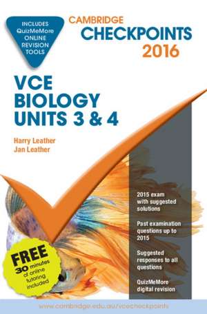 Cambridge Checkpoints VCE Biology Units 3 and 4 2016 and Quiz Me More de Harry Leather