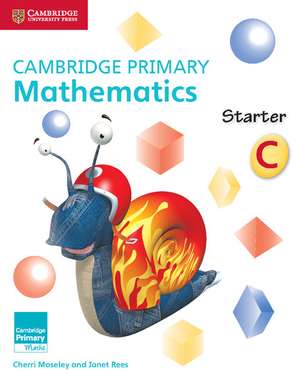 Cambridge Primary Mathematics Starter Activity Book C de Cherri Moseley