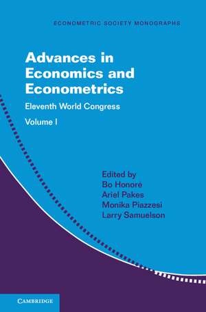 Advances in Economics and Econometrics: Volume 1: Eleventh World Congress de Bo Honoré