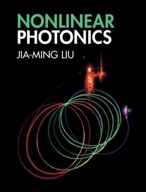 Nonlinear Photonics de Jia-Ming Liu